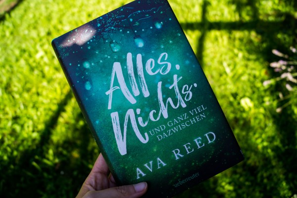 Ava Reed - Alles. Nichts. Und ganz viel dazwischen.
