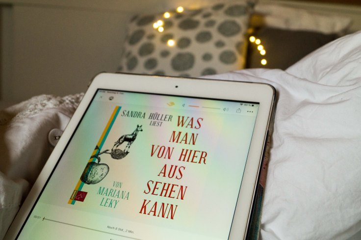 Mariana Leky: Was man von hier aus sehen kann