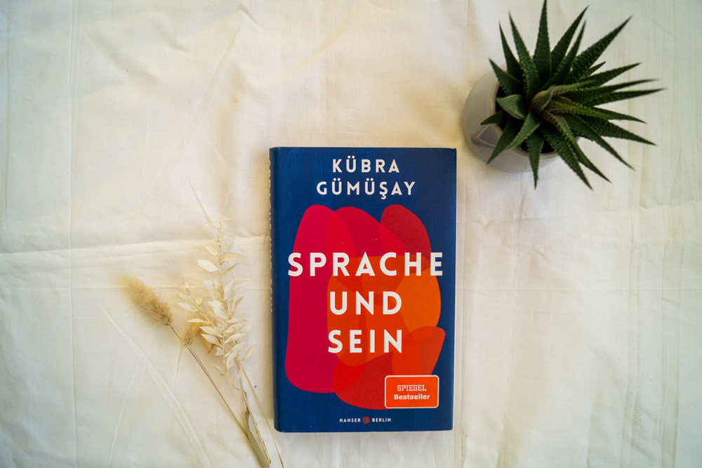 Kübra Gümüşay – Sprache und Sein 