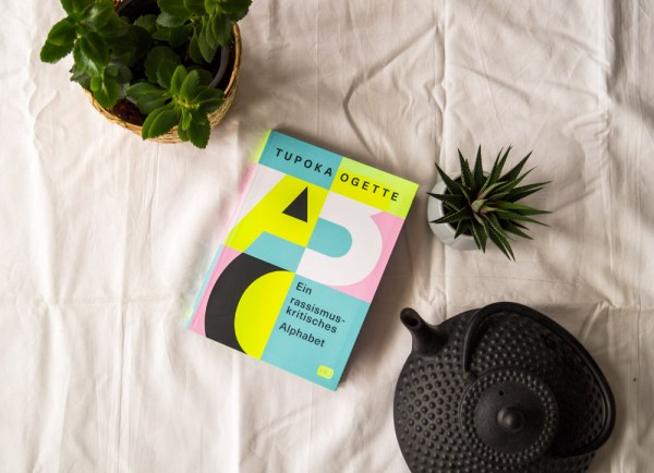 Tupoka Ogette - Ein rassismuskritisches Alphabet