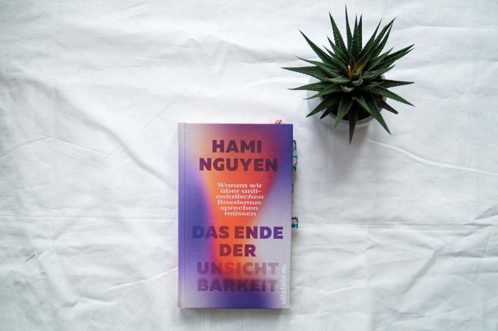 Das Buch "Das Ende der Unsichtbarkeit" Hami Nguyen – Das Ende der Unsichtbarkeit. Warum wir über anti-asiatischen Rassismus sprechen müssen